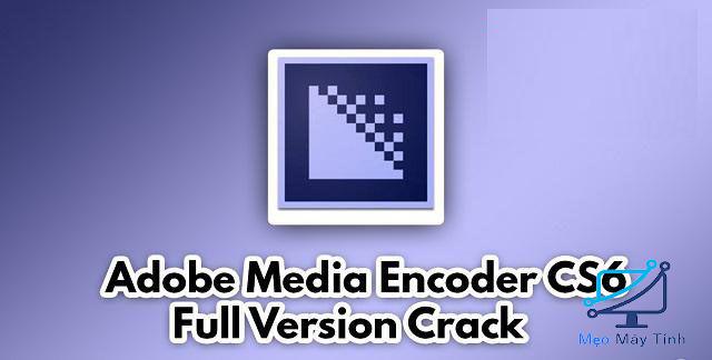 Phần mềm Adobe Media Encoder