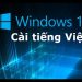 Hướng dẫn cài tiếng việt cho Windows 10 đơn giản, dễ dàng