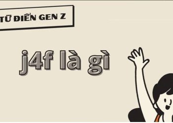 J4F là gì? Ý nghĩa mà bạn nên biết về J4F