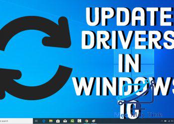 Cách update driver win 10 với 3 cách